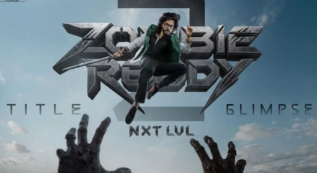 Zombie Reddy-2 (Nxt Lvl): జాంబీ రెడ్డి 2 అనౌన్స్మెంట్ పోస్టర్ తోనే కదిలించేశారు!