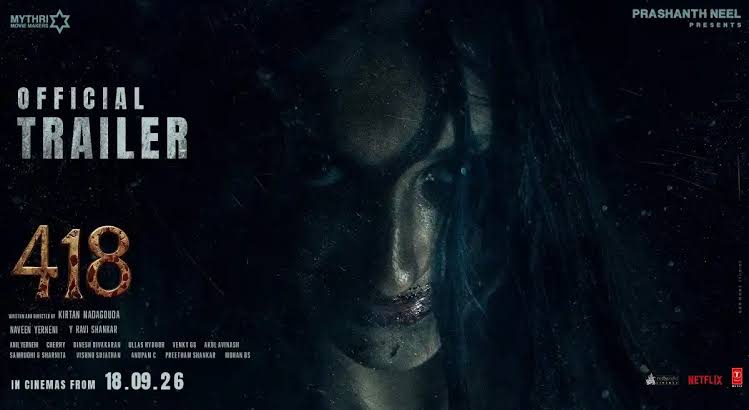 418 Movie Trailer: సెన్సార్ వాళ్ళే భయపడ్దారుగా!